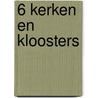 6 Kerken en kloosters door Onbekend