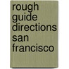 Rough Guide Directions San Francisco door Mark Ellwood