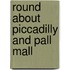 Round About Piccadilly and Pall Mall