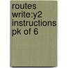 Routes Write:y2 Instructions Pk Of 6 by Monica Hughes