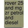 Rover 25 And Mg Zr Petrol And Diesel by Mike Edge