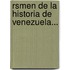 Rsmen de La Historia de Venezuela...