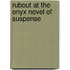 Rubout At The Onyx Novel Of Suspense