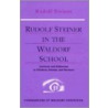 Rudolf Steiner In The Waldorf School by Rudolf Steiner