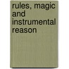 Rules, Magic and Instrumental Reason door Peter Winch