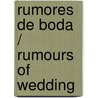 Rumores de boda / Rumours of Wedding door Allison Leigh