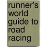 Runner's World  Guide To Road Racing by Katie McDonald Neitz