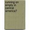Running on Empty in Central America? door Imitaz Hussain