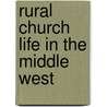 Rural Church Life in the Middle West by Benson Young Landis