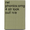 Rwi Phonics:orng 4 Str Look Out! N/e door Ruth Miskin