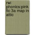 Rwi Phonics:pink Fic 3a Map In Attic
