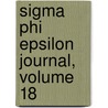 Sigma Phi Epsilon Journal, Volume 18 door Sigma Phi Epsilon