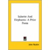 Salsette And Elephanta: A Prize Poem by Lld John Ruskin