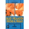 Salud Y Relajacion Gracias Al Masaje by Karin Schutt