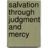 Salvation Through Judgment And Mercy