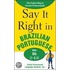 Say It Right in Brazilian Portuguese