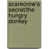 Scarecrow's Secret/The Hungry Donkey by Heather Amery