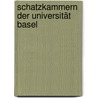 Schatzkammern der Universität Basel door Onbekend