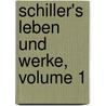 Schiller's Leben Und Werke, Volume 1 by Emil Palleske