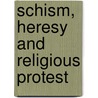 Schism, Heresy and Religious Protest door Derek Baker