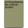 Schlüsselwerke der Cultural Studies by Unknown