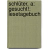 Schlüter, A: Gesucht!: Lesetagebuch door Onbekend