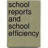 School Reports And School Efficiency door David Samuel Snedden