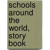 Schools Around the World, Story Book by Mitchell