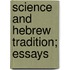 Science And Hebrew Tradition; Essays