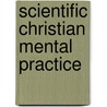 Scientific Christian Mental Practice door David Hopkins