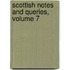 Scottish Notes And Queries, Volume 7