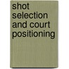 Shot Selection and Court Positioning by Nick Bollettieri
