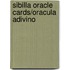 Sibilla Oracle Cards/Oracula Adivino