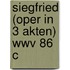 Siegfried (oper In 3 Akten) Wwv 86 C