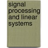 Signal Processing And Linear Systems door B.P. Lathi