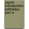 Signal Transduction Pathways, Part D door Marc Diederich