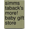 Simms Taback's More! Baby Gift Store by Simms Taback