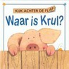 Waar is Krul?