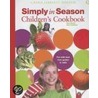 Simply in Season Children's Cookbook door Mark Beach