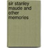 Sir Stanley Maude And Other Memories