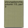 Sitzungsberichte, Volume 113, Part 3 by Wissenscha sterreichische