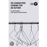 Six Characters Looking for an Author door Luigi Dirandello