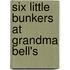 Six Little Bunkers At Grandma Bell's
