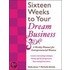 Sixteen Weeks to Your Dream Business