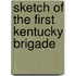 Sketch Of The First Kentucky Brigade