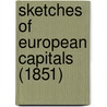 Sketches Of European Capitals (1851) by William Ware