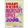 Smart Guide To Microsoft Office 2000 door Stephen Nelson