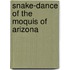 Snake-Dance of the Moquis of Arizona