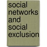 Social Networks And Social Exclusion by Graham Allan