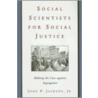 Social Scientists For Social Justice door John P. Jackson Jr